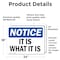 Signmission It Is What It Is, 24 in W x Rectangle, Vinyl Decal OS-2PACK-NS-D-1824-L-13738 - alternate 3
